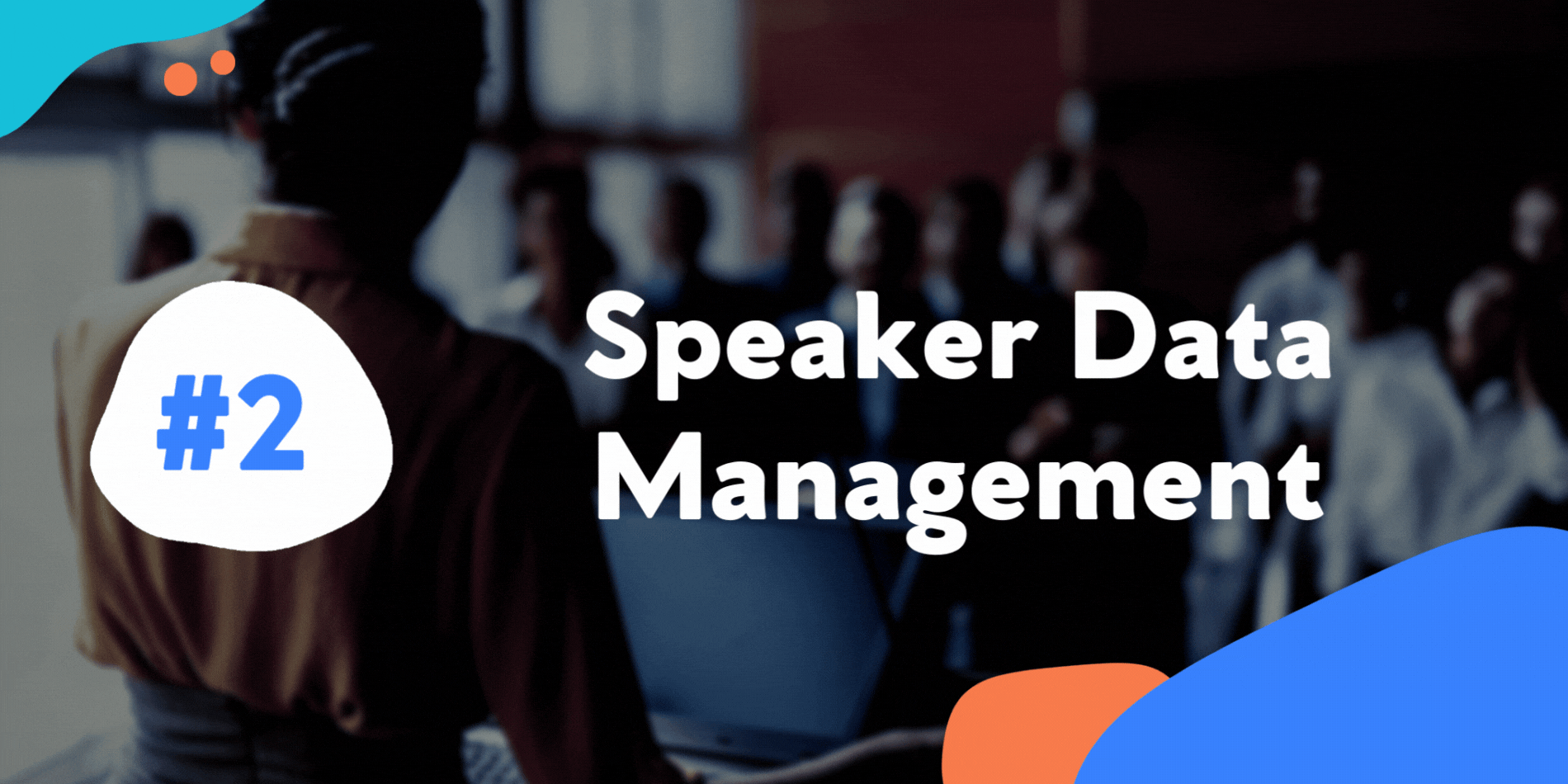 2. Speaker Data Management