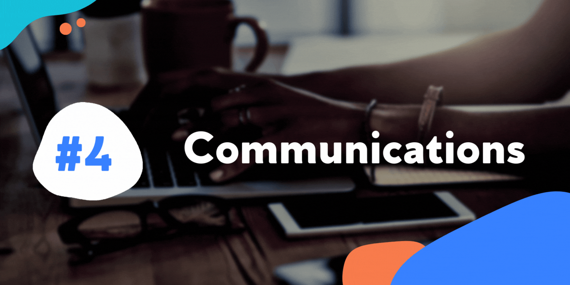 4. Communications