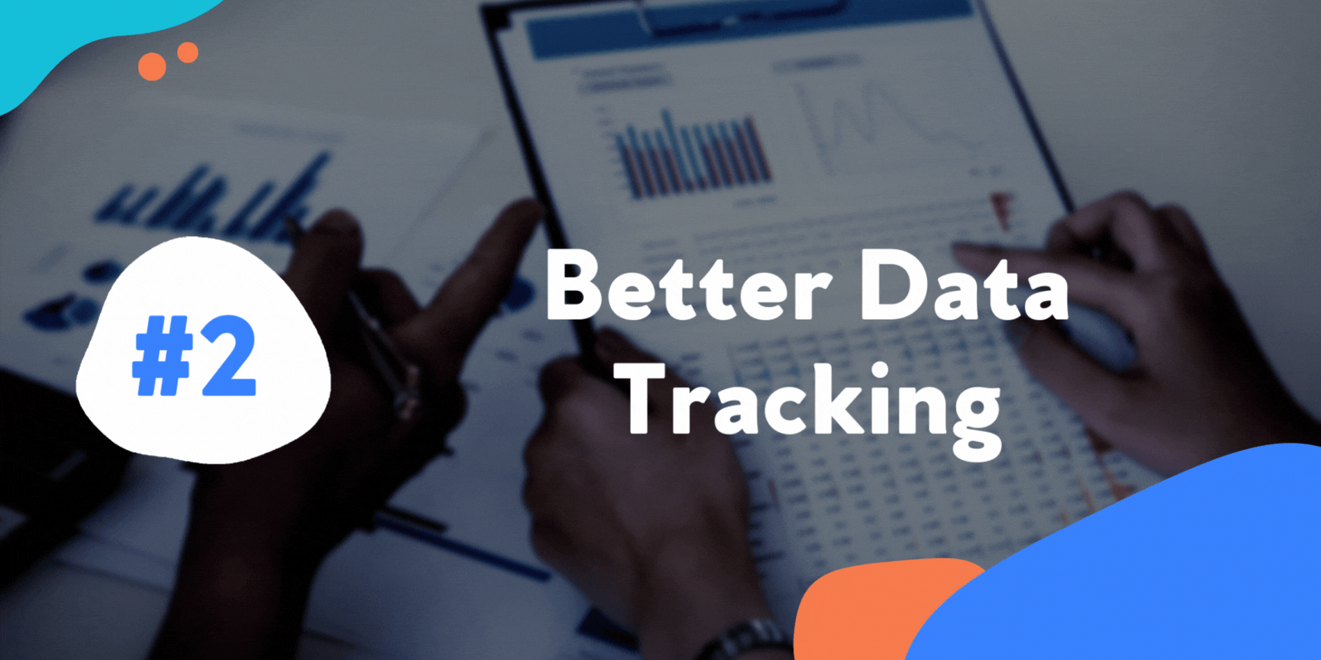 Better Data Tracking