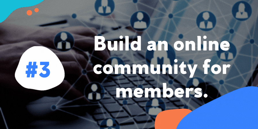 Build an Online Community for Members