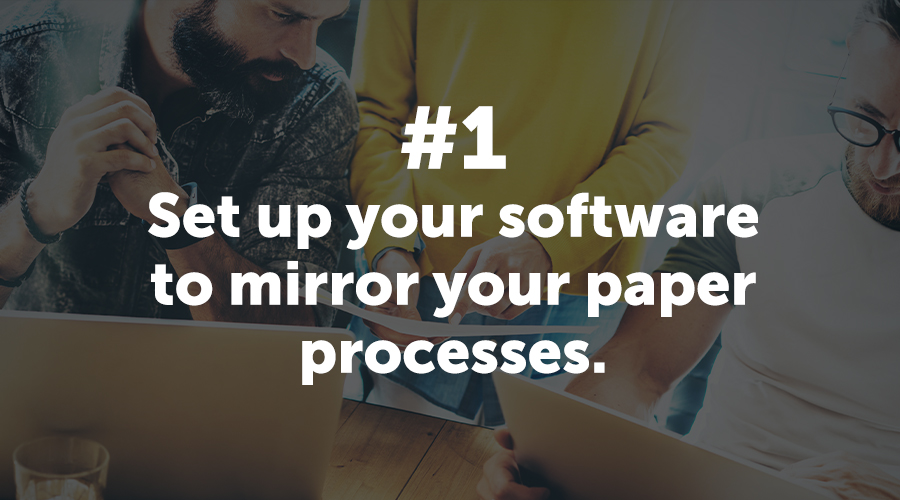 Software Should Mirror Paper Processes