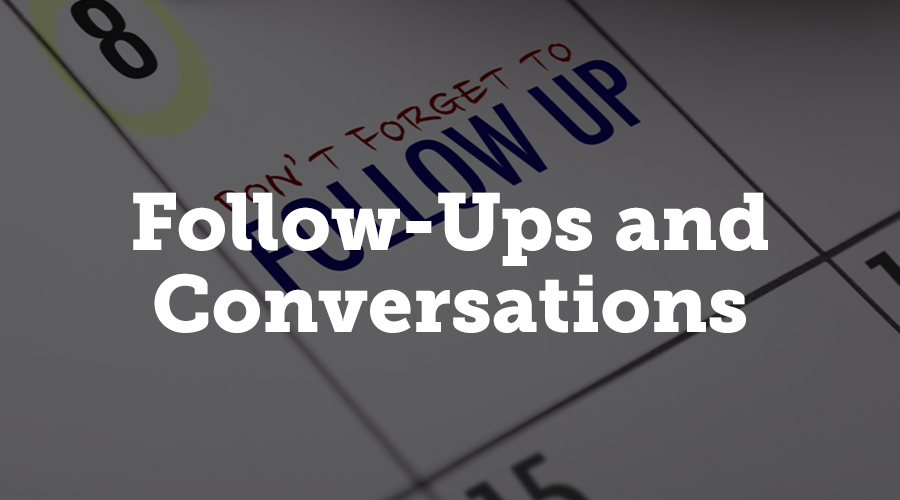 The key to managing follow-ups and conversions is organization. 