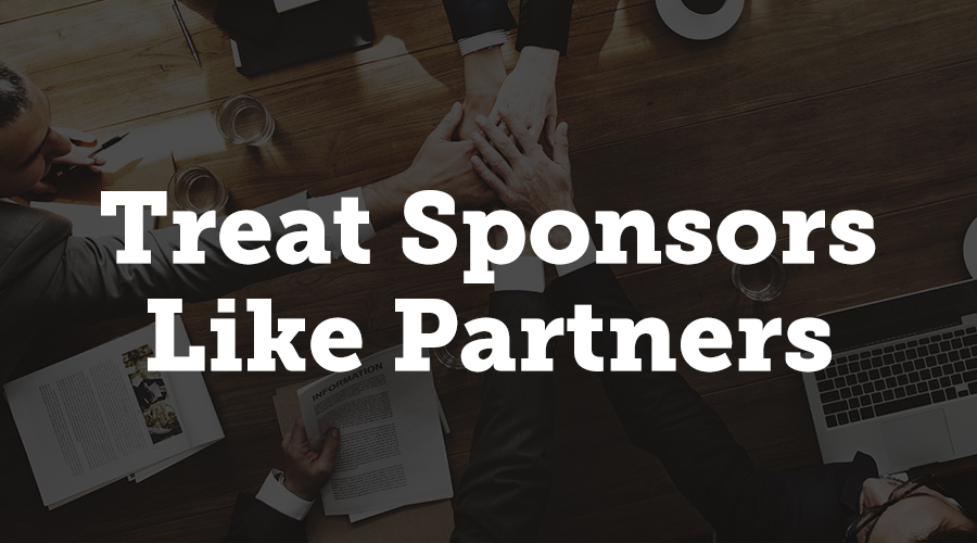 Treat Sponsors Like Partners