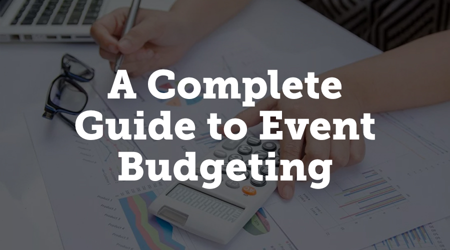 A complete guide to event budgeting