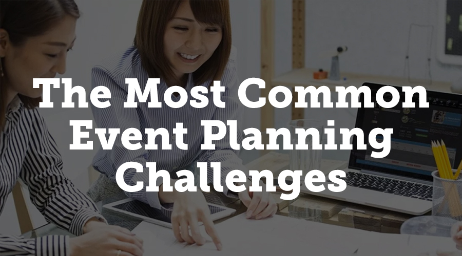 The most common event planning challenges