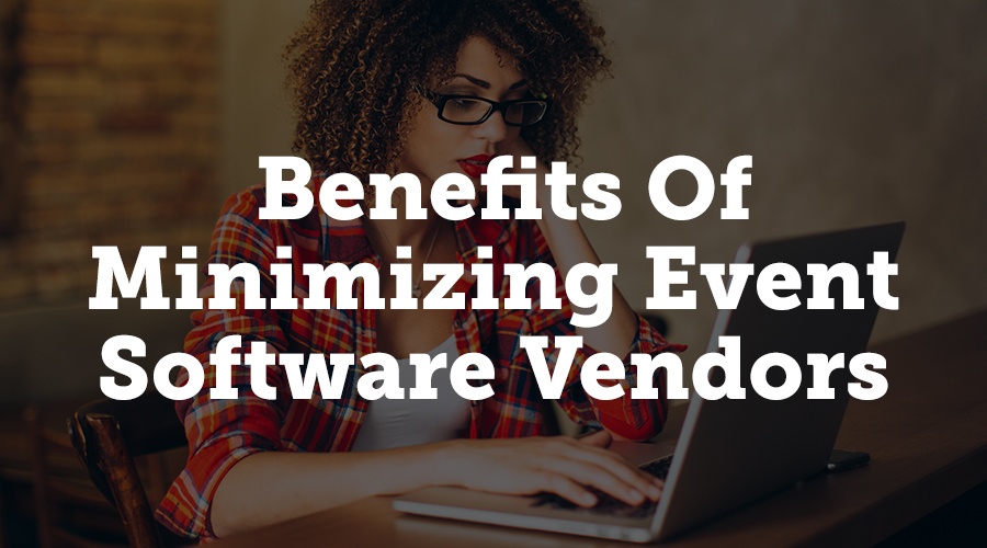 The greatest benefit of minimizing vendors is that the data and content you collect will be housed in a central location, and that it will always be consistent with the information you’re presenting to your attendees.