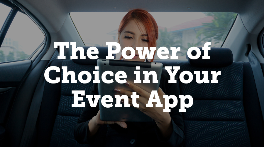 The power of choice in your event app