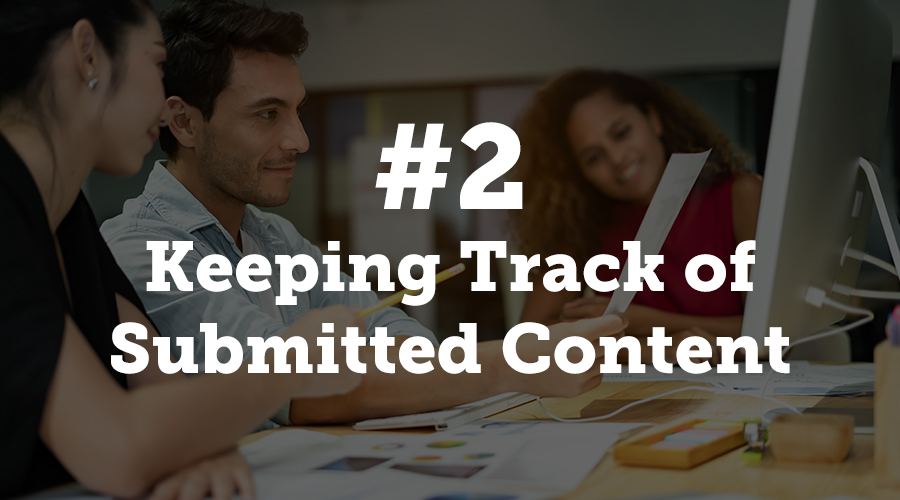 Keeping Track of Submitted Content