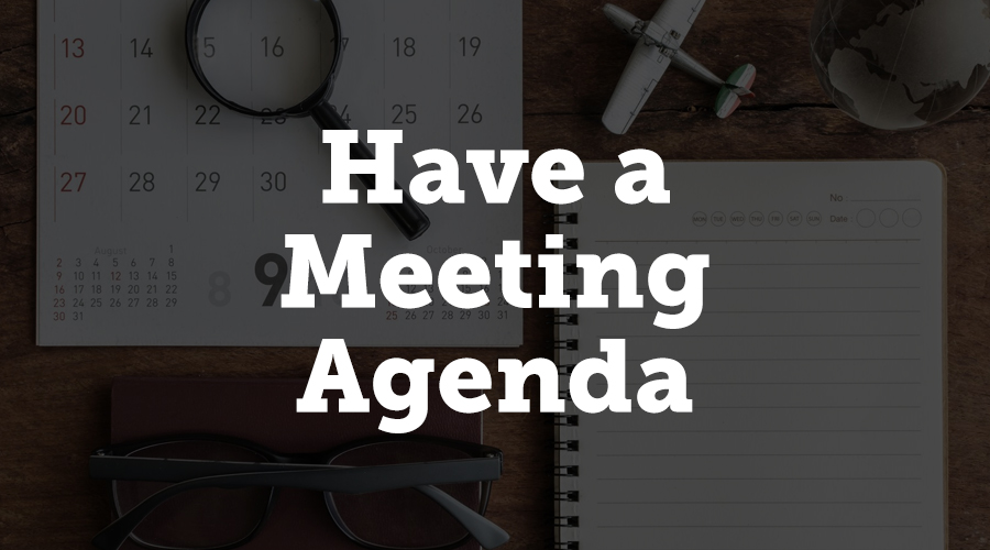 Have an agenda for each meeting and share it with everyone, so they will come prepared. Let them know what the next steps are, and discuss the progress of the event planning process. Use the time you have together with your team to collaborate. Allow everyone to share their struggles and offer assistance whenever necessary.