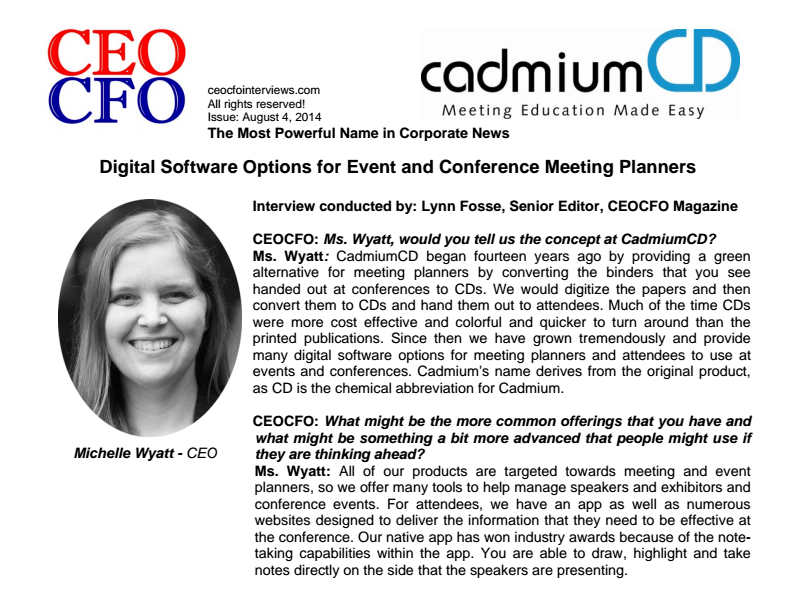 Michelle Wyatt, co-founder and CEO of CadmiumCD, discusses event technology, conference management software, and the meetings industry at large with Lynn Fosse, Senior Editor at CEOCFO Magazine.
