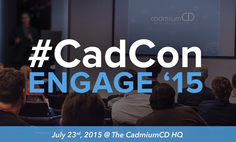 CadmiumCD's #CadCon Engage will be hosted on July 23, 2015 for clients and users of the CadmiumCD event management software platform.