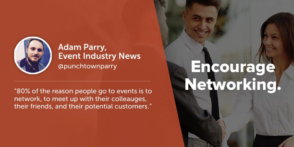 Inspiring quotes from event planners: Adam Parry of Event Industry News says eventprofs must encourage networking.