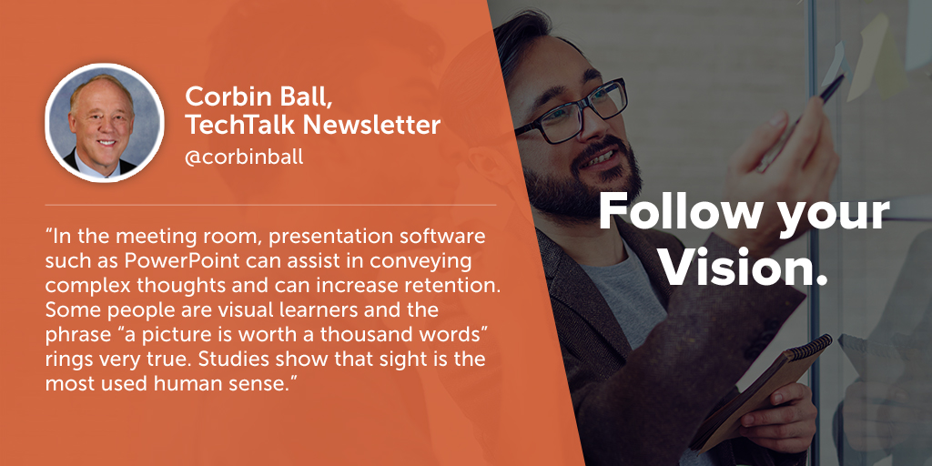 Inspiring quotes from event planners: Corbin Ball of TechTalk Newsletter says eventprofs must follow their vision.