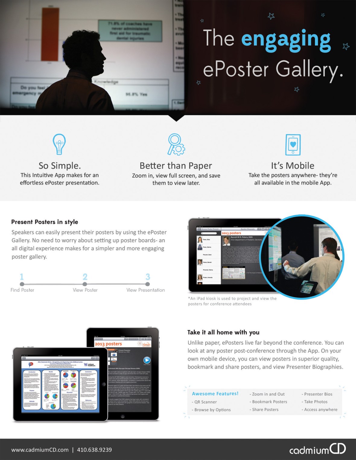 The eventScribe ePoster Gallery makes conference poster galleries digital, searchable, and fun! Attendees can access the ePoster gallery from home AND take notes, draw marks, and highlight important information directly on the ePoster.