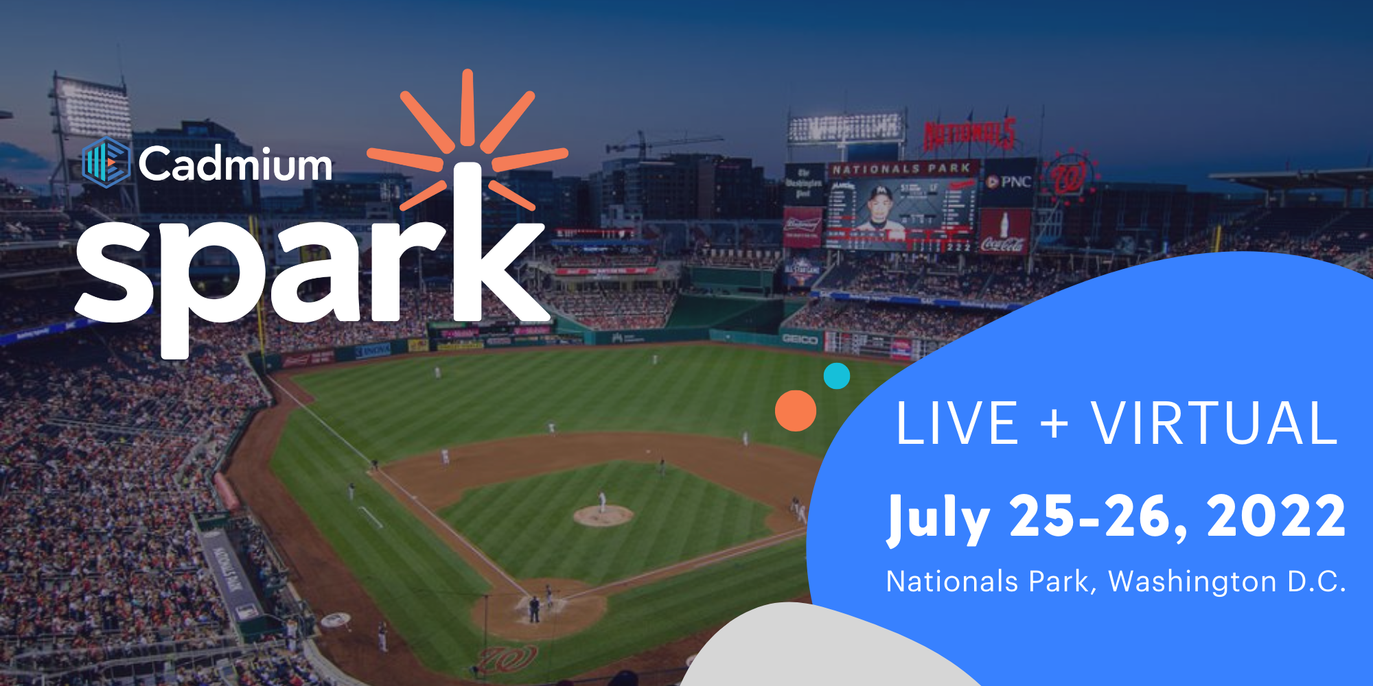 Cadmium Spark - July 25-26 in Nationals Park, Washington D.C.